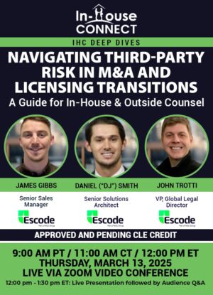 Navigating Third-Party Risk in M&A and Licensing Transitions: A Guide for In-House Counsel and Outside Counsel