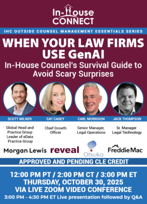 When Your Law Firms Use GenAI: In-House Counsel’s Survival Guide to Avoid Scary Surprises