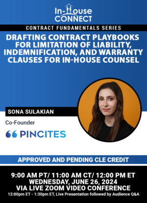Drafting Contract Playbooks for Limitation of Liability, Indemnification, and Warranty Clauses for In-House Counsel: A Deep Dive for In-House Legal Teams