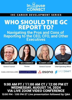 Who Should the GC Report To? Navigating the Pros and Cons of Reporting to the CEO, CFO, and Other Executives