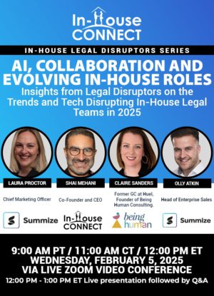 AI, Collaboration and Evolving In-House Roles: Insights from Legal Disruptors on the Trends and Tech Disrupting In-House Legal Teams in 2025