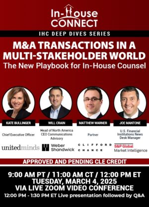 M&A Transactions in a Multi-Stakeholder World: The New Playbook for In-House Counsel
