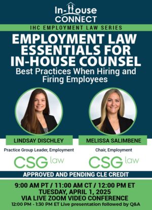 Employment Law Essentials for In-House Counsel: Best Practices When Hiring and Firing Employees