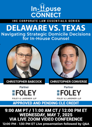 Delaware vs. Texas: Navigating Strategic Domicile Decisions for In-House Counsel