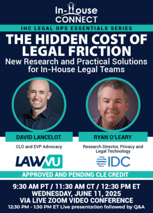 The Hidden Cost of Legal Friction: New Research and Practical Solutions for In-House Legal Teams