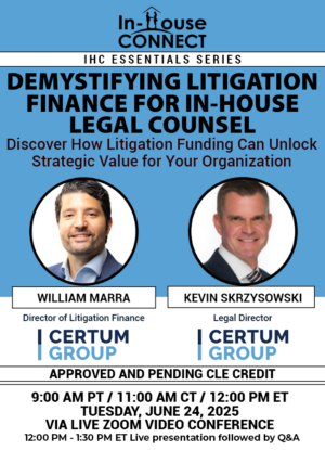Demystifying Litigation Finance for In-House Legal Counsel: Discover How Litigation Funding Can Unlock Strategic Value for Your Organization