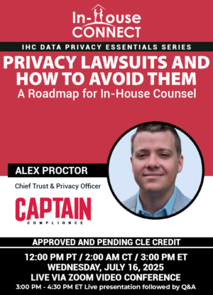 Privacy Lawsuits and How to Avoid Them: Practical Guidance for In-House Counsel