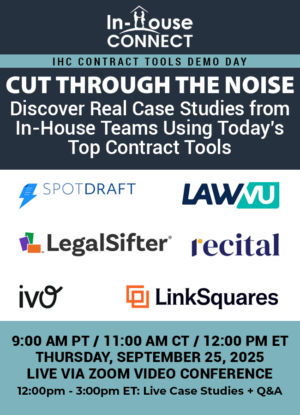 Cut Through the Noise: Real Case Studies from In-House Teams Using Today’s Top Contract Tools