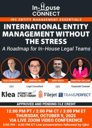 International Entity Management Without the Stress: A Roadmap for In-House Legal Teams