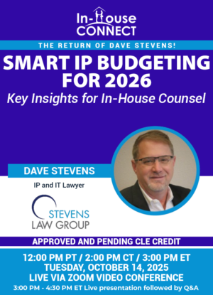 Smart IP Budgeting for 2026: Key Insights for In-House Counsel