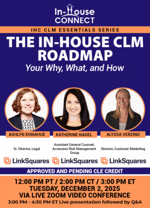 The In-House CLM Roadmap: Your Why, What, and How