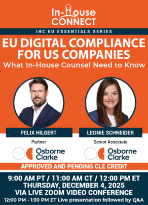EU Digital Compliance for US Companies: What In-House Counsel Need to Know