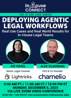 Deploying Agentic Legal Workflows: Real Use Cases and Real World Results for In-House Legal Teams