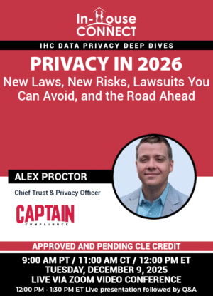 Privacy in 2026: New Laws, New Risks, Lawsuits You Can Avoid, and the Road Ahead