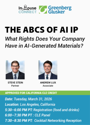 The ABCs of AI IP: What Rights Does Your Company Have in AI-Generated Materials?
