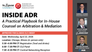 Inside ADR: A Practical Playbook for In-House Counsel on Arbitration & Mediation